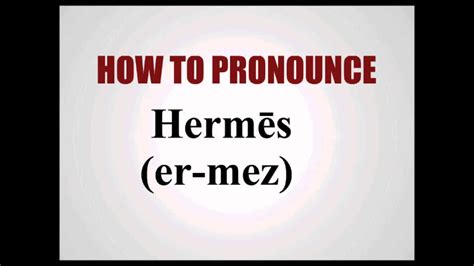 youtube how to pronounce hermes